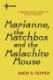 [Marianne 03] • Marianne, the Matchbox, and the Malachite Mouse